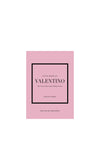 The Little Book of Valentino: The Story Of The Iconic Fashion House by Karen Homer